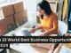 Top 15 World Best Business Opportunities in 2024